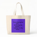 Remembering the past......Embracing the present... Canvas Bags
