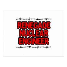 Renegade Nuclear Engineer Postcard