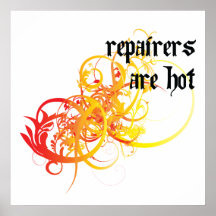 Repairers Are Hot Posters