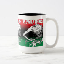 REPARATIONS NOW/SLAVE BACK MUGS (blended BG)