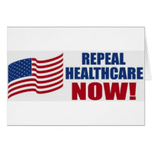 Repeal healthcare NOW! Cards