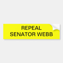 REPEAL SENATOR WEBB                            ... BUMPER STICKERS