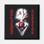 Replacement Surgeon - Evil Clown Fridge Magnets