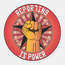 Reporting Is Power Stickers