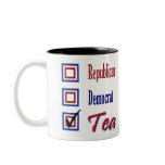 Republican? Democrat ? - TEA Party! Coffee Mug