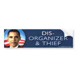 Republican "Dis-organizer & Thief" bumper sticker bumper stickers
