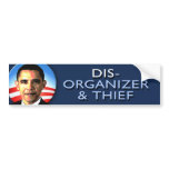 Republican "Dis-organizer & Thief" bumper sticker bumper stickers