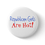 Republican Girls, Are Hot! Pinback Button