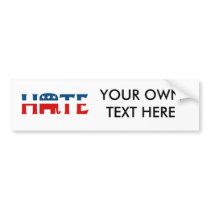 Republican Hate Bumper Stickers