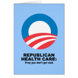 Republican Health Care - Pray you don't get sick cards