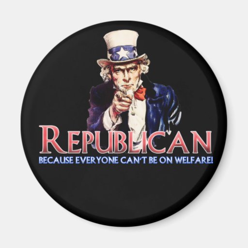 Republican, Not On Welfare Magnets