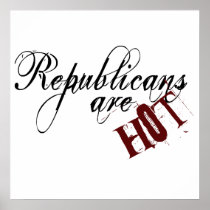 Republicans are Hot Poster