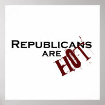 Republicans are Hot Posters
