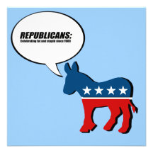 Republicans - Celebrating fat and stupid Custom Invitations