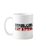 Republicans Eat Kittens mugs