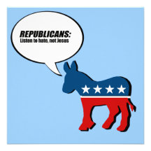 Republicans - Listen to hate not Jesus Personalized Invitation