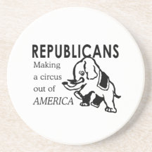 Republicans - Making a circus out of America Drink Coasters