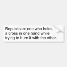 Republicans obviously haven't read the bible. bumper sticker