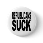 Republicans Suck Pinback Buttons