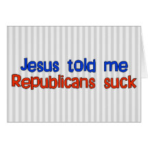 Republicans Suck Greeting Cards