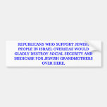 REPUBLICANS WANT TO DESTROY SOCIAL SECURITY. BUMPER STICKER