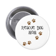 Rescue Dog Mom Buttons