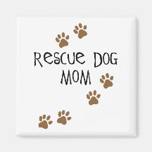 Rescue Dog Mom Refrigerator Magnets