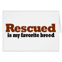 Rescued Is My Favourite Breed