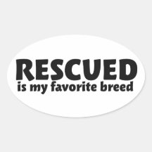 Rescued is my favourite breed stickers