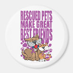 Rescued Pets Great Friends Refrigerator Magnet