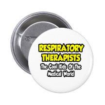 Resp. Therapists...Cool Kids of Med World Pinback Buttons