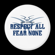 Respect All Fear None magnets