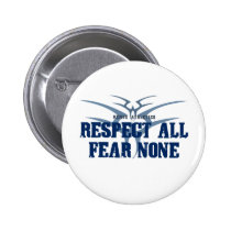 Respect All Fear None buttons