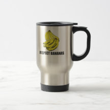 Respect Bananas Coffee Mugs