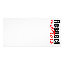 Respect Matters Photo Greeting Card