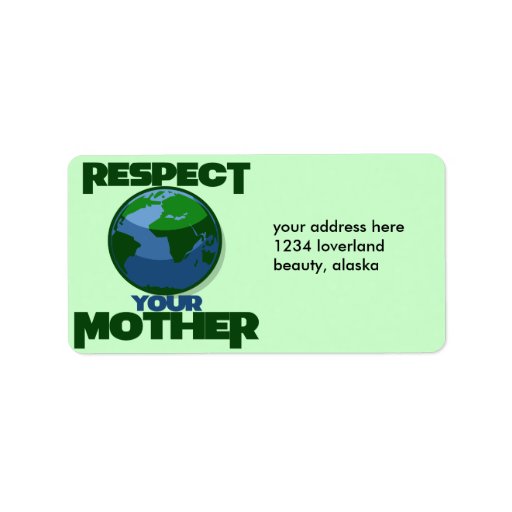 Respect Mother Eath Personalized Address Labels