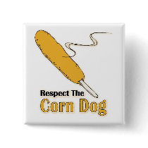 Respect The Corn Dog?