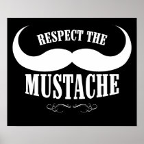 Respect The Moustache $19.95 Poster
