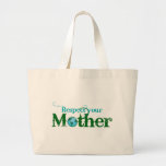 Respect your Mother Bag