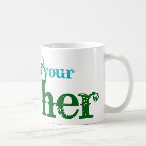 Respect your Mother Mug