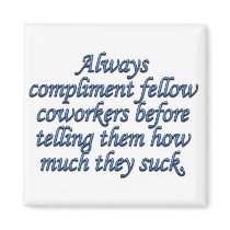 Respected and Admired by Coworkers