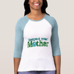 Respectez votre ambiente de medio de mère t-shirt