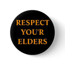RESPECTYOU'RELDERS PINBACK BUTTON