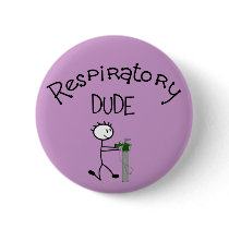 Respiratory DUDE T-Shirts & Gifs Pinback Buttons