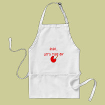 Respiratory Therapist "Dude Let's Tube Em'" Gifts aprons