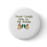 Respiratory Therapist Gifts "Lungs in my hands" Button
