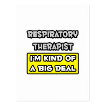 Respiratory Therapist .. I'm Kind of a Big Deal Post Card