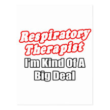 Respiratory Therapist...Kind of a Big Deal Postcard