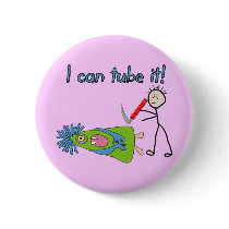 Respiratory Therapy Gifts "I Can Tube it!" Pins