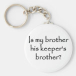 responsibility-is-my-brother-his-keepers-brother keychain